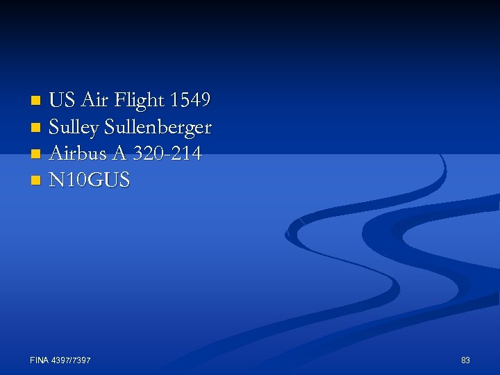 US Air Flight 1549 n Sulley Sullenberger n Airbus A 320 -214 n N