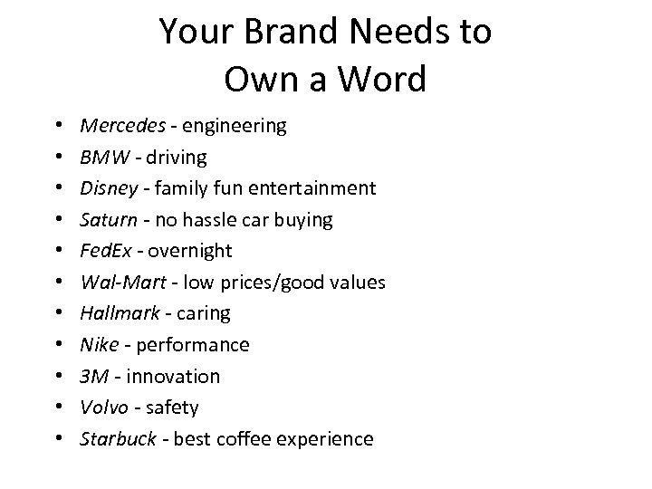 Your Brand Needs to Own a Word • • • Mercedes - engineering BMW
