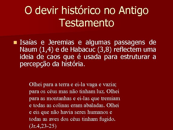O devir histórico no Antigo Testamento n Isaías e Jeremias e algumas passagens de