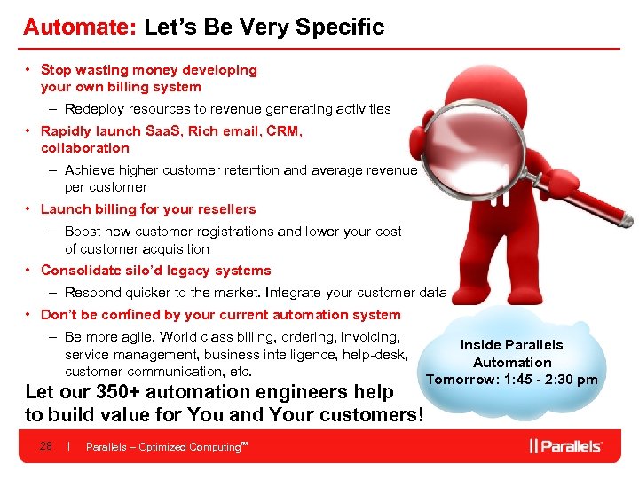 Automate: Let’s Be Very Specific • Stop wasting money developing your own billing system