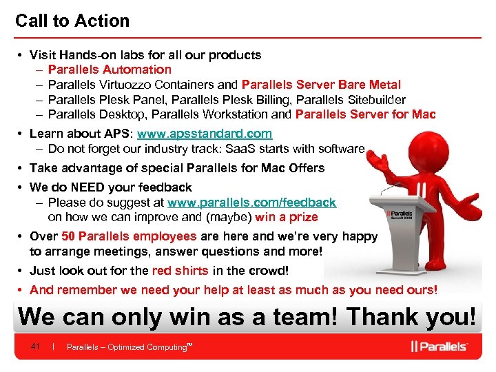 Call to Action • Visit Hands-on labs for all our products – Parallels Automation