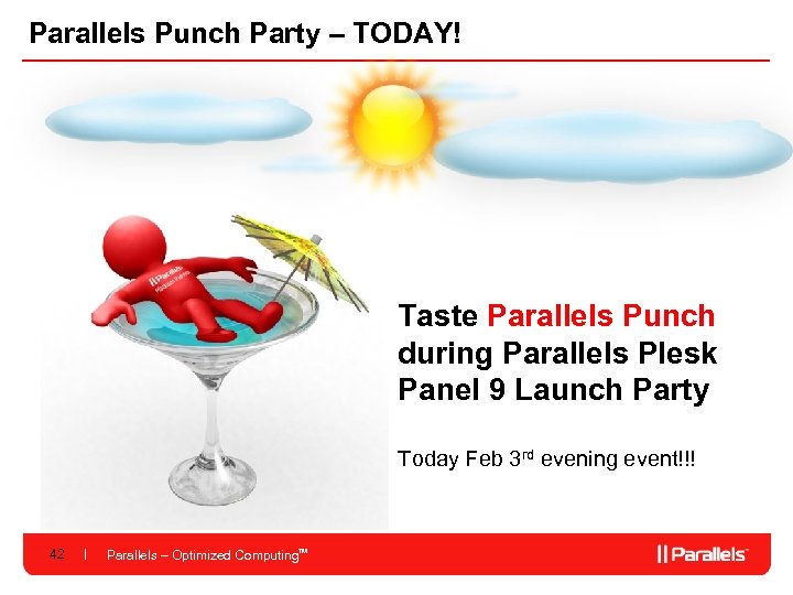 Parallels Punch Party – TODAY! Taste Parallels Punch during Parallels Plesk Panel 9 Launch