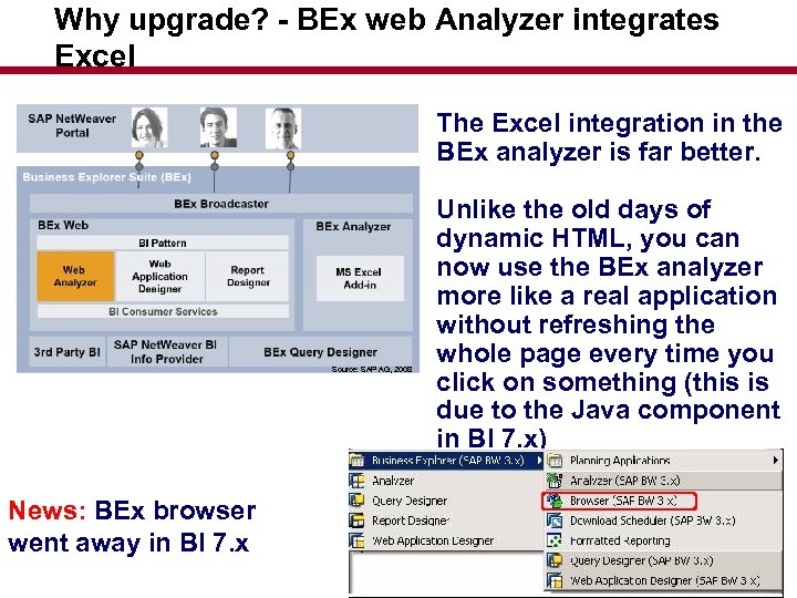 Why upgrade? - BEx web Analyzer integrates Excel The Excel integration in the BEx