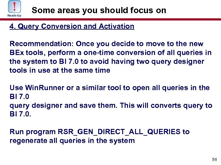  Some areas you should focus on 4. Query Conversion and Activation Recommendation: Once