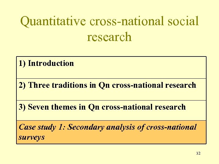 Quantitative cross-national social research 1) Introduction 2) Three traditions in Qn cross-national research 3)