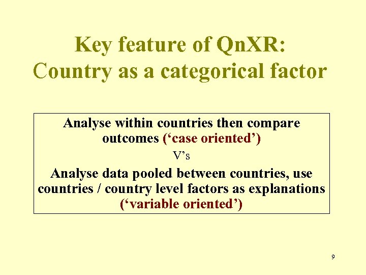 Key feature of Qn. XR: Country as a categorical factor Analyse within countries then