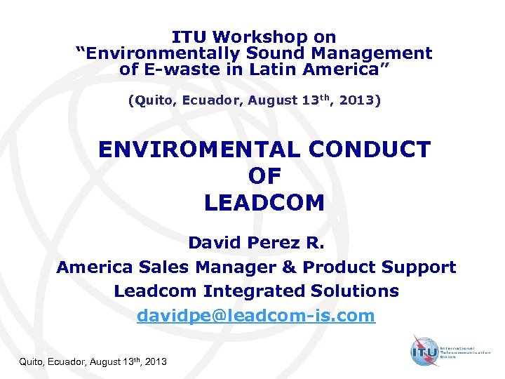ITU Workshop on “Environmentally Sound Management of E-waste in Latin America” (Quito, Ecuador, August