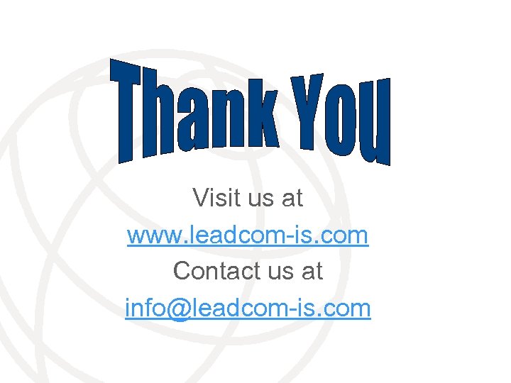 Visit us at www. leadcom-is. com Contact us at info@leadcom-is. com 