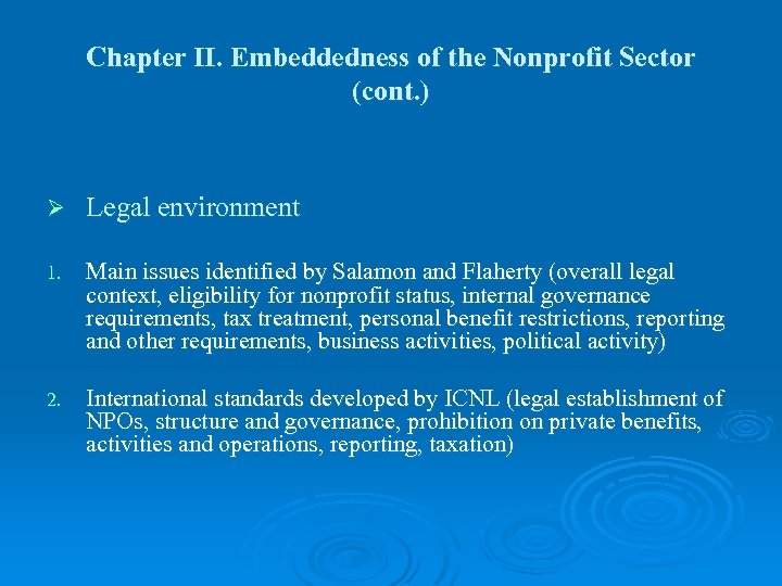 Chapter II. Embeddedness of the Nonprofit Sector (cont. ) Ø Legal environment 1. Main