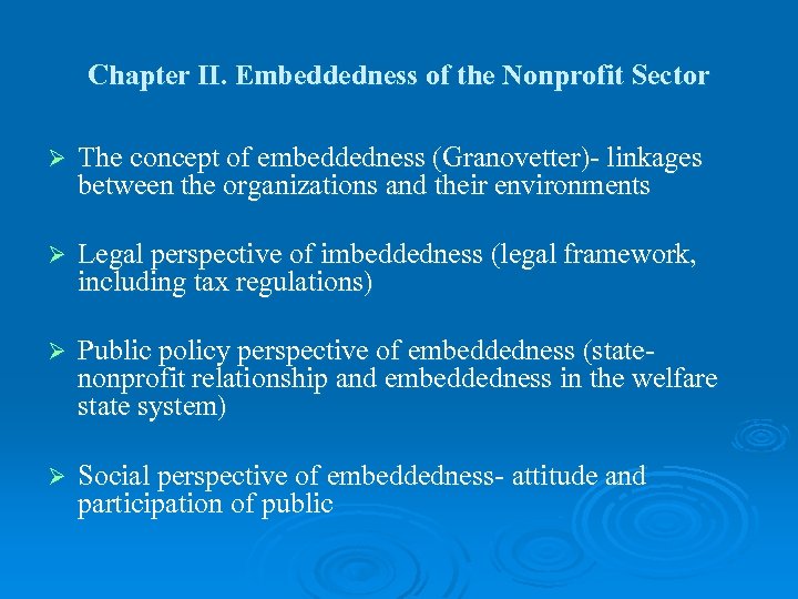 Chapter II. Embeddedness of the Nonprofit Sector Ø The concept of embeddedness (Granovetter)- linkages