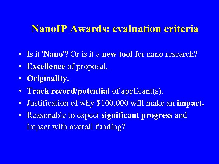 Nano. IP Awards: evaluation criteria • • • Is it 'Nano'? Or is it