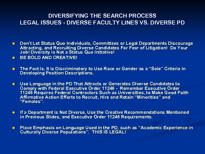 DIVERSIFYING THE SEARCH PROCESS LEGAL ISSUES - DIVERSE FACULTY LINES VS. DIVERSE PD n