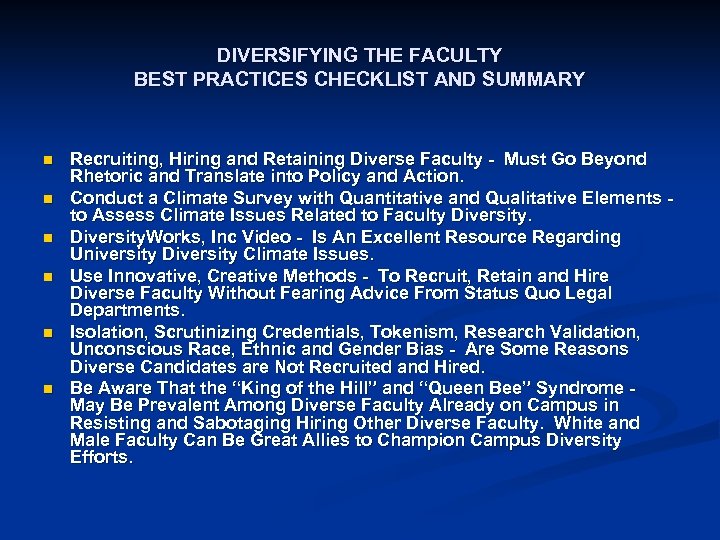 DIVERSIFYING THE FACULTY BEST PRACTICES CHECKLIST AND SUMMARY n n n Recruiting, Hiring and