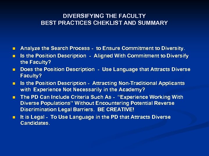 DIVERSIFYING THE FACULTY BEST PRACTICES CHEKLIST AND SUMMARY n n n Analyze the Search