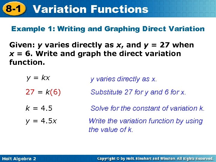 8 -1 Variation Functions Example 1: Writing and Graphing Direct Variation Given: y varies