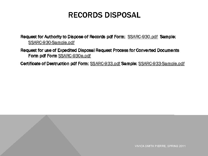 RECORDS DISPOSAL Request for Authority to Dispose of Records pdf Form: SSARC-930. pdf Sample: