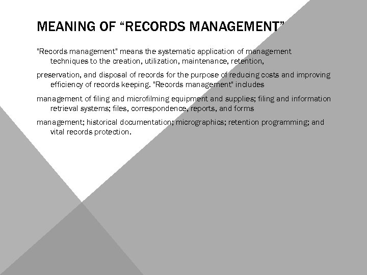 MEANING OF “RECORDS MANAGEMENT” 