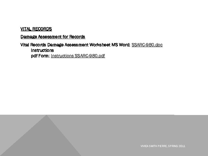 VITAL RECORDS Damage Assessment for Records Vital Records Damage Assessment Worksheet MS Word: SSARC-980.
