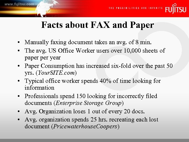 Facts about FAX and Paper • Manually faxing document takes an avg. of 8
