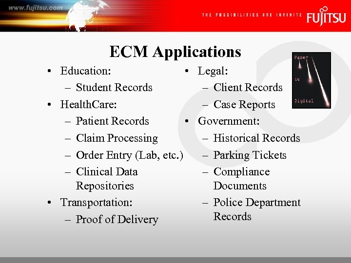 ECM Applications • Education: • Legal: – Student Records – Client Records • Health.