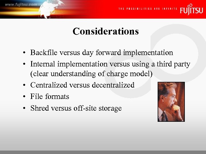 Considerations • Backfile versus day forward implementation • Internal implementation versus using a third