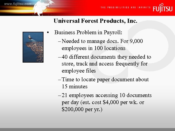 Universal Forest Products, Inc. • Business Problem in Payroll: – Needed to manage docs.