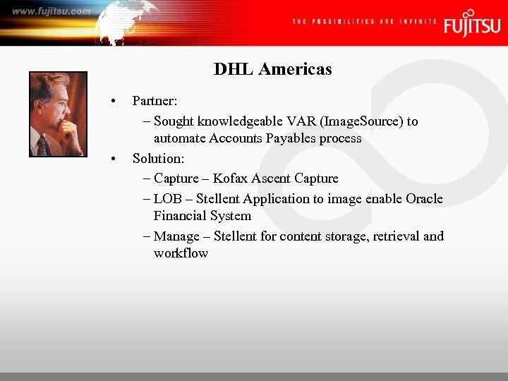 DHL Americas • • Partner: – Sought knowledgeable VAR (Image. Source) to automate Accounts
