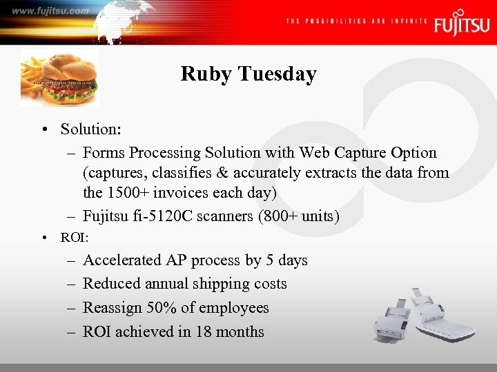 Ruby Tuesday • Solution: – Forms Processing Solution with Web Capture Option (captures, classifies