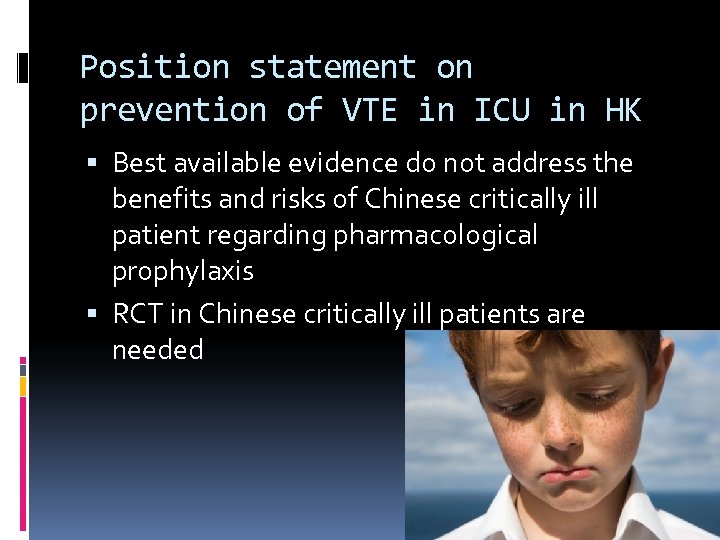 Position statement on prevention of VTE in ICU in HK Best available evidence do