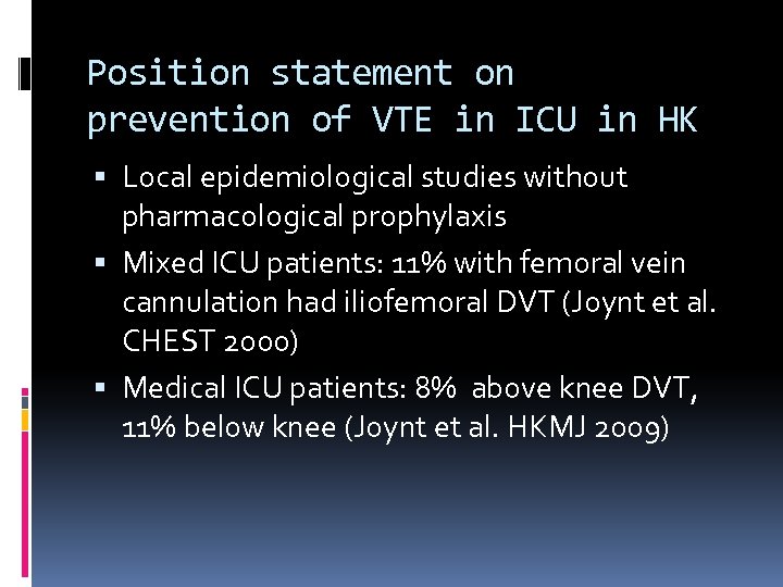 Position statement on prevention of VTE in ICU in HK Local epidemiological studies without