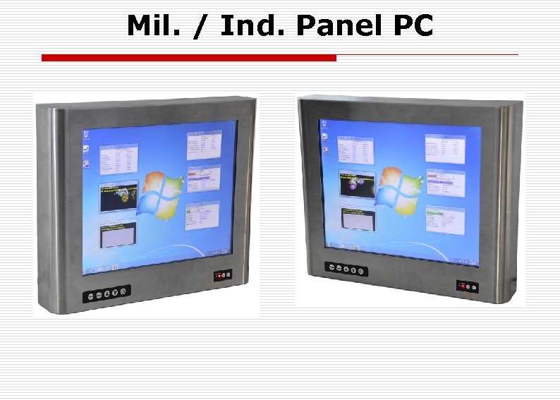 Mil. / Ind. Panel PC 