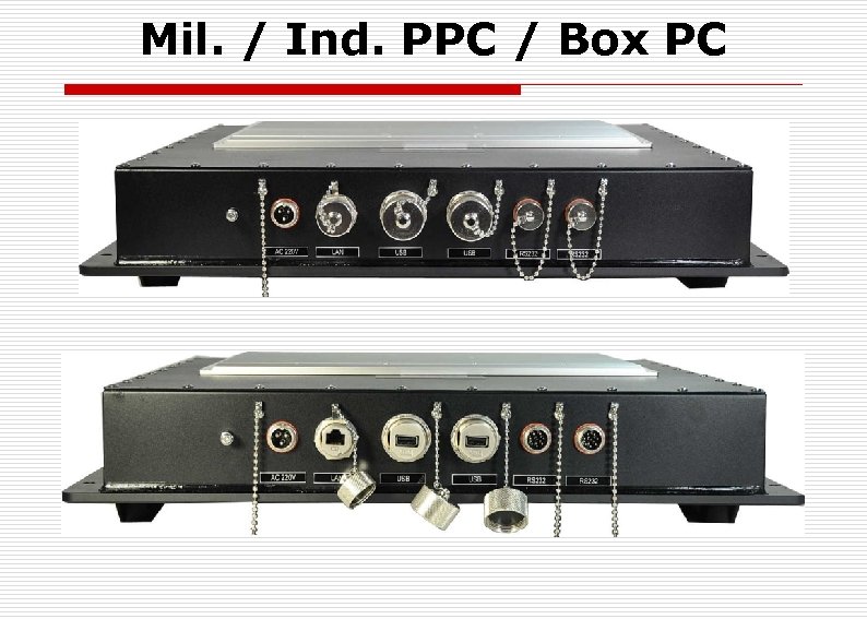 Mil. / Ind. PPC / Box PC 