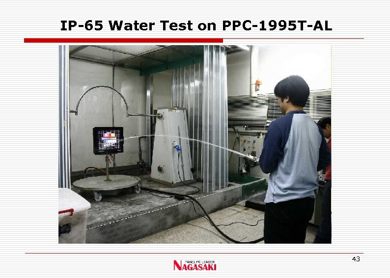 IP-65 Water Test on PPC-1995 T-AL 43 