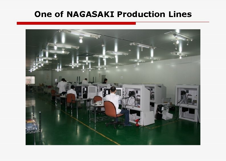 One of NAGASAKI Production Lines 