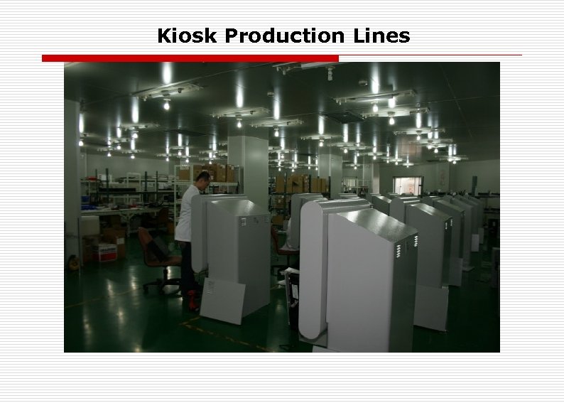 Kiosk Production Lines 