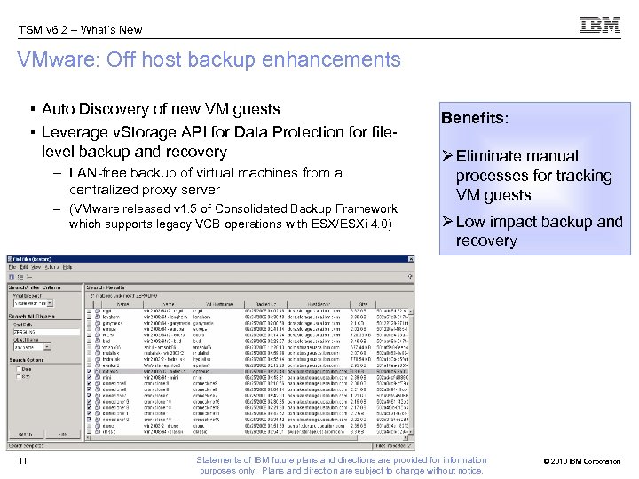 TSM v 6. 2 – What’s New VMware: Off host backup enhancements § Auto