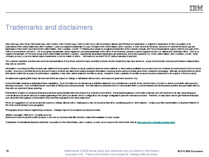 Trademarks and disclaimers Intel, Intel logo, Intel Inside logo, Intel Centrino logo, Celeron, Intel