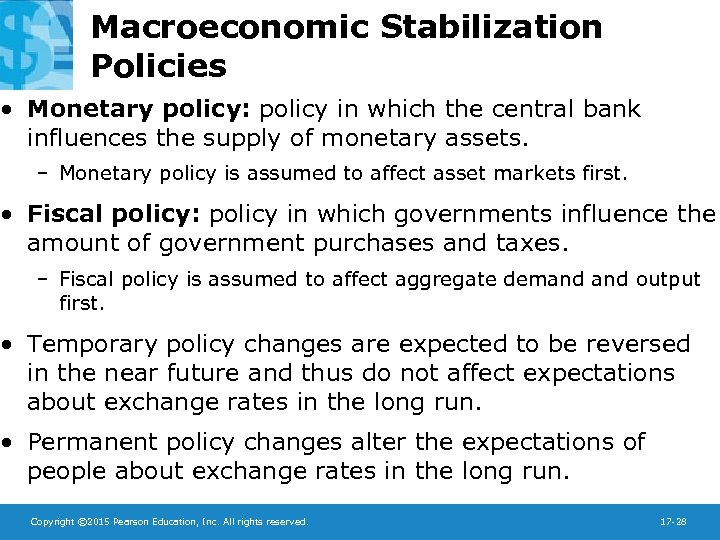 Macroeconomic Stabilization Policies • Monetary policy: policy in which the central bank influences the