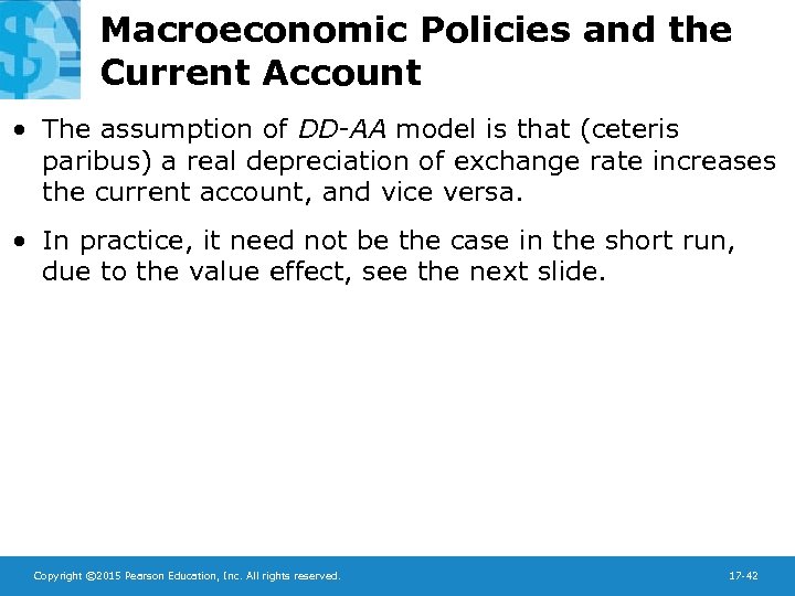 Macroeconomic Policies and the Current Account • The assumption of DD-AA model is that