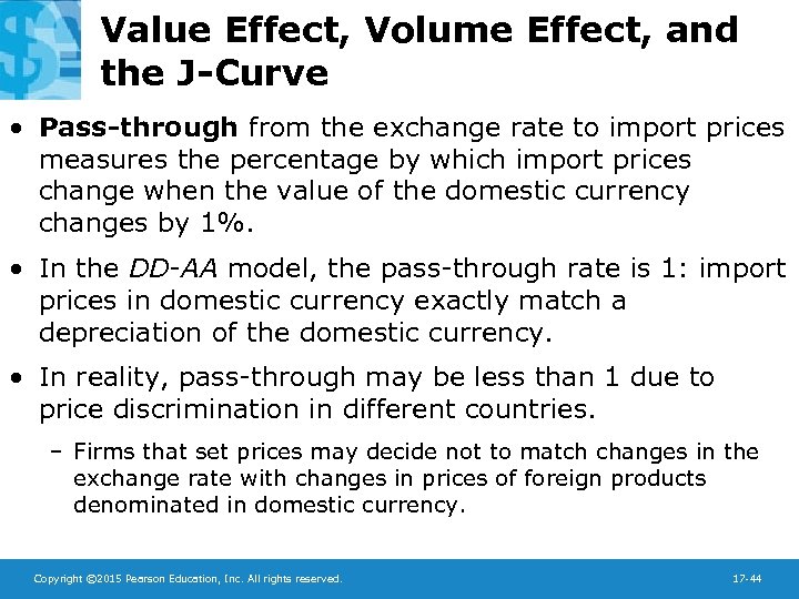 Value Effect, Volume Effect, and the J-Curve • Pass-through from the exchange rate to