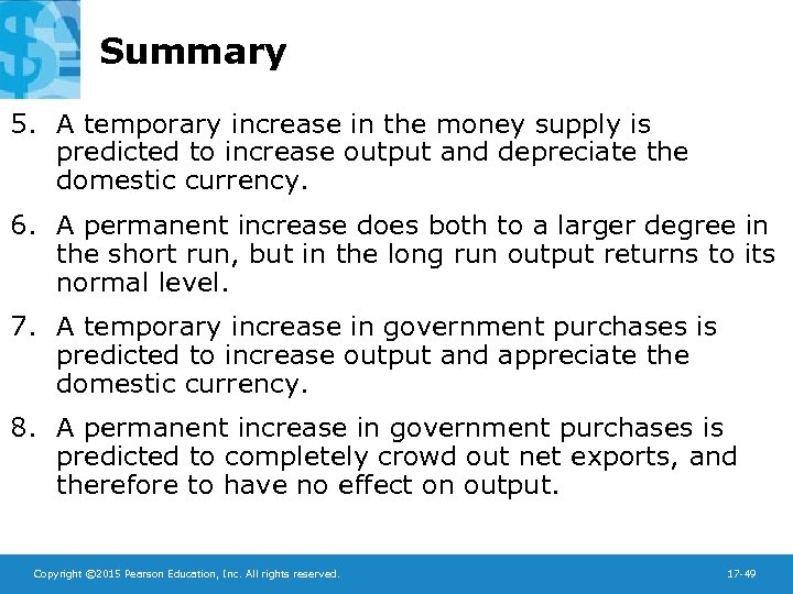 Summary 5. A temporary increase in the money supply is predicted to increase output