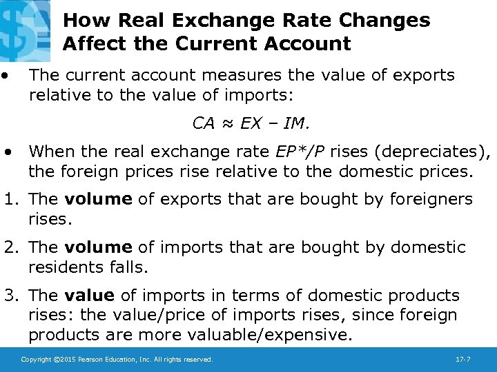 How Real Exchange Rate Changes Affect the Current Account • The current account measures