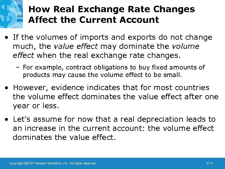 How Real Exchange Rate Changes Affect the Current Account • If the volumes of