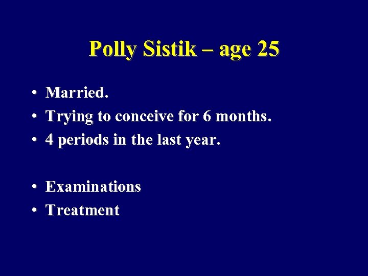 Polly Sistik – age 25 • Married. • Trying to conceive for 6 months.