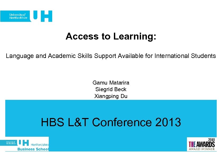 Access to Learning: Language and Academic Skills Support Available for International Students Gamu Matarira