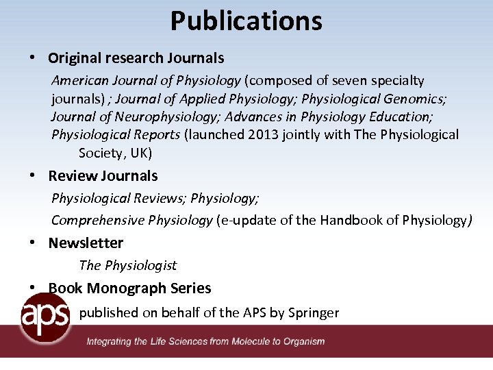 Publications • Original research Journals American Journal of Physiology (composed of seven specialty journals)