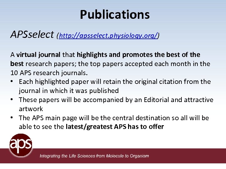 Publications APSselect (http: //apsselect. physiology. org/) A virtual journal that highlights and promotes the