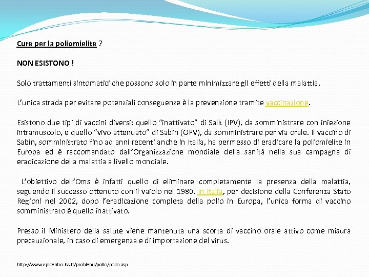 Cure per la poliomielite ? NON ESISTONO ! Solo trattamenti sintomatici che possono solo