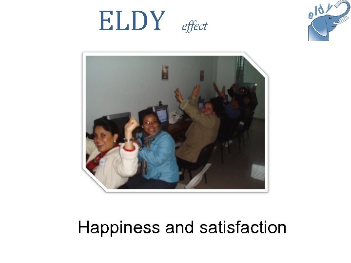 ELDY effect Happiness and satisfaction 