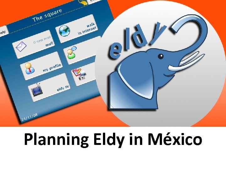 Planning Eldy in México 